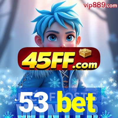 53 bet
